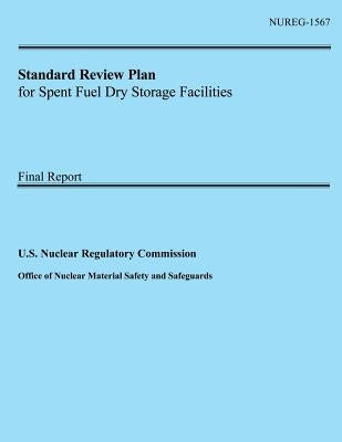 Standard Review Plan for Spent Fuel Dry Storage Facilities by Commission, U. S. Nuclear Regulatory