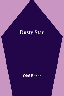 Dusty Star by Baker, Olaf