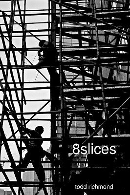 8slices by Richmond, Todd