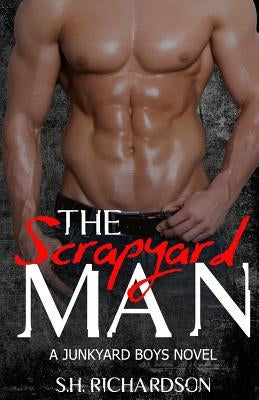 The Scrapyard Man: A Junkyard Boys Novel by Goda, Julia