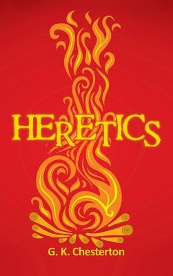 Heretics by Chesterton, G. K.