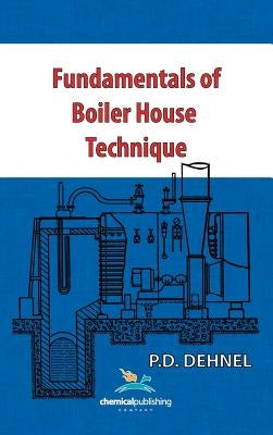 Fundamentals of Boiler House Technique by Dehnel, P. D.