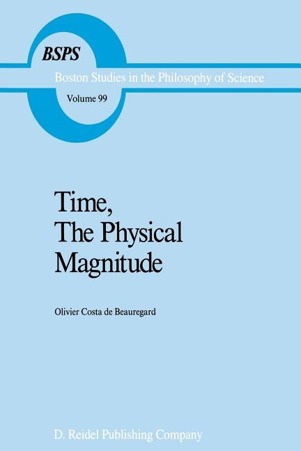 Time, the Physical Magnitude by Costa-De-Beauregard, O.