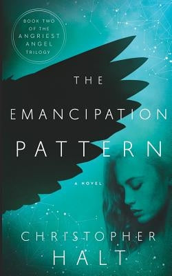 The Emancipation Pattern by Halt, Christopher