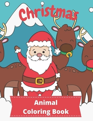 Christmas Animal Coloring Book: For kid, Children's Gift, Present For Toddlers by Mazad, Christmas101