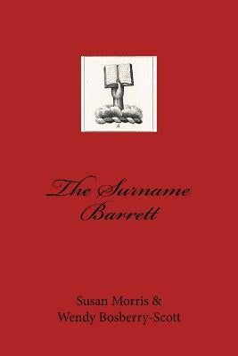 The Surname Barrett by Bosberry-Scott, Wendy