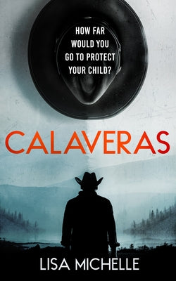 Calaveras: A Thrilling Suspense Novel by Michelle, Lisa