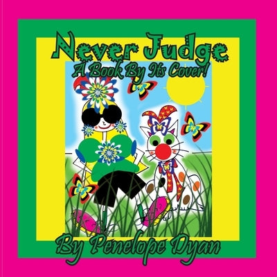 Never Judge A Book By Its Cover! by Dyan, Penelope