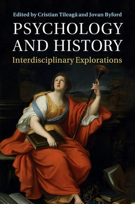 Psychology and History by Tileagă, Cristian