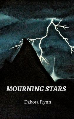 Mourning Stars by Flynn, Dakota
