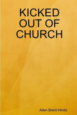 Kicked Out of Church by Hinds, Allen Brent
