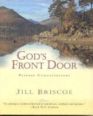 God's Front Door: Private Conversations by Briscoe, Jill