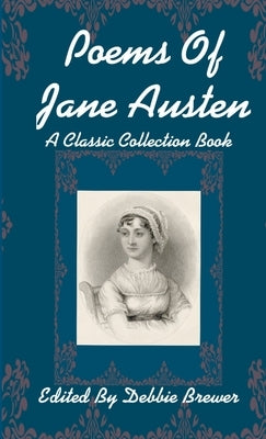 Poems Of Jane Austen, A Classic Collection Book by Brewer, Debbie
