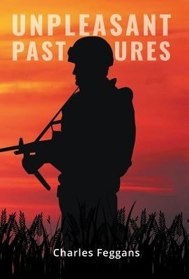 Unpleasant Pastures by Feggans, Charles