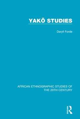 Yakö Studies by Forde, Daryll