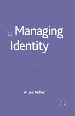 Managing Identity by Pullen, Alison