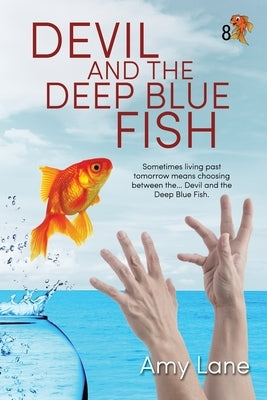 Devil and the Deep Blue Fish by Lane, Amy