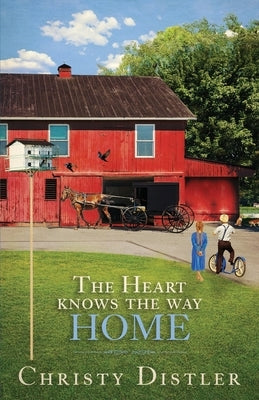 The Heart Knows the Way Home by Distler, Christy
