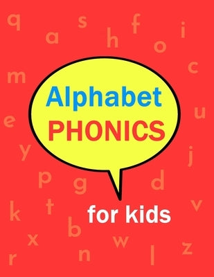 Alphabet Phonics For Kids by Cawood, Cathy