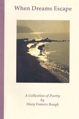 When Dreams Escape by Baugh, Mary Frances