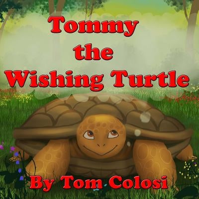 Tommy The Wishing Turtle by Colosi, Tom