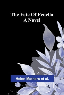 The fate of Fenella by Mathers Et Al, Helen