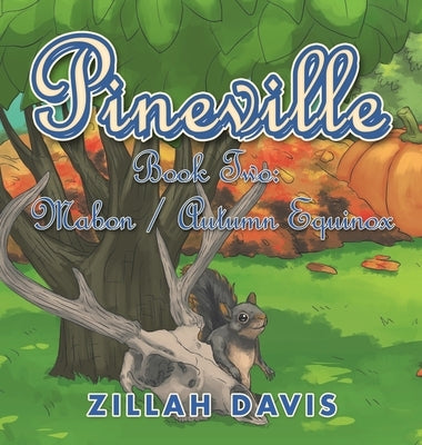 Pineville: Book Two: Mabon / Autumn Equinox by Davis, Zillah