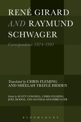 René Girard and Raymund Schwager by Cowdell, Scott