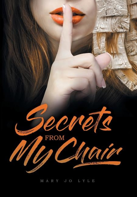 Secrets from My Chair by Lyle, Mary Jo