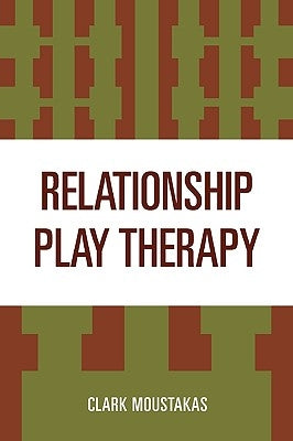 Relationship Play Therapy by Moustakas, Clark
