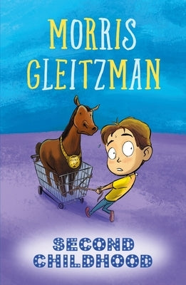Second Childhood by Gleitzman, Morris