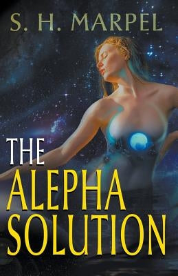 The Alepha Solution by Marpel, S. H.