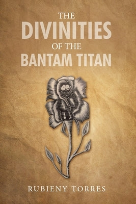 The Divinities of the Bantam Titan by Torres, Rubieny