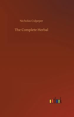 The Complete Herbal by Culpeper, Nicholas