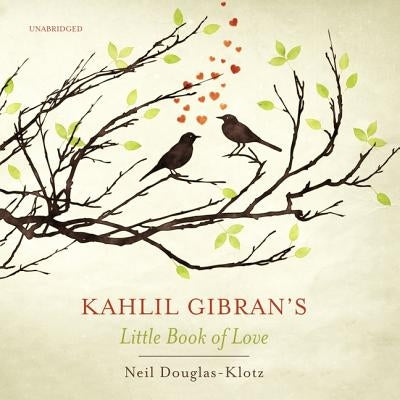 Kahlil Gibran's Little Book of Love by Gibran, Kahlil