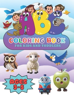 ABC coloring book: ABC Coloring Book for Kids Ages 3-5 185-Page Coloring, Size - 8.5 x 11 inch, Kids Favorite Gifts Includes Illustrations of Animals, by Kumar, Shiva