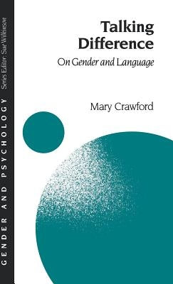 Talking Difference: On Gender and Language by Crawford, Mary