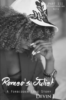 Romeo's Juliet Book 3: Disappearing Acts by J, Devin