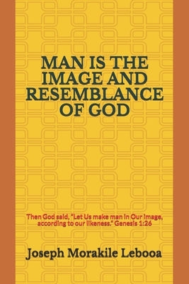 Man Is the Image and Resemblance of God by Lebooa, Joseph Morakile