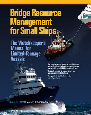 Bridge Resource Management for Small Ships (Pb) by Parrott, Daniel S.