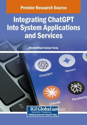Integrating ChatGPT Into System Applications and Services by Tariq, Muhammad Usman
