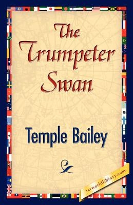 The Trumpeter Swan by Bailey, Temple