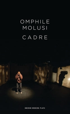 Cadre by Molusi, Omphile