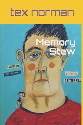 Memory Stew by Norman, Tex