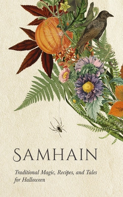 Samhain: Traditional Magic, Recipes, and Tales for Halloween by Stoddart, Lizzie