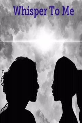Whisper To Me by Evans, Michael W.