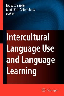 Intercultural Language Use and Language Learning by Alcon Soler, Eva