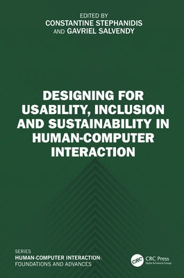 Designing for Usability, Inclusion and Sustainability in Human-Computer Interaction by Stephanidis, Constantine