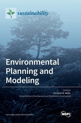 Environmental Planning and Modeling by Madu, Christian N.