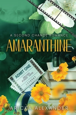 Amaranthine: A Second Chance Romance by Alexander, Aricka